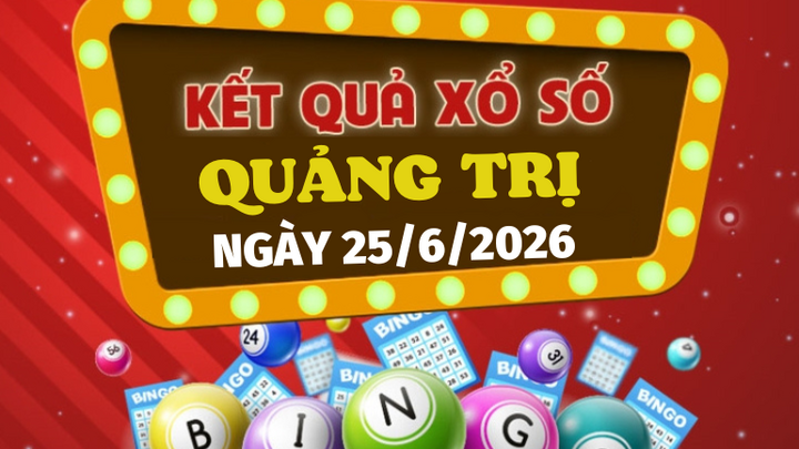 Résultats de la loterie Quang Tri du 25 juin 2026 - XSQT du 25/06