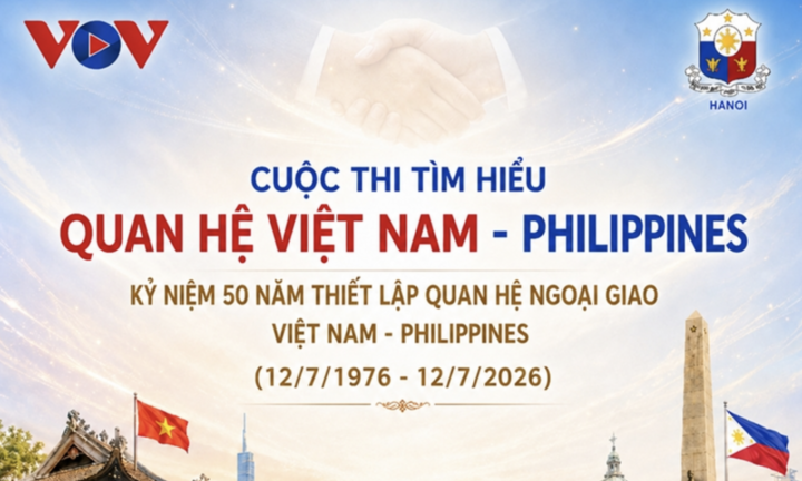 VOV phát động cuộc thi tìm hiểu quan hệ Việt Nam - Philippines