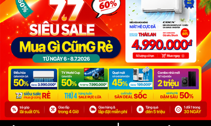 Siêu Sale 7.7 tại MediaMart: Điều hòa, TV, tủ lạnh đồng loạt giảm sâu