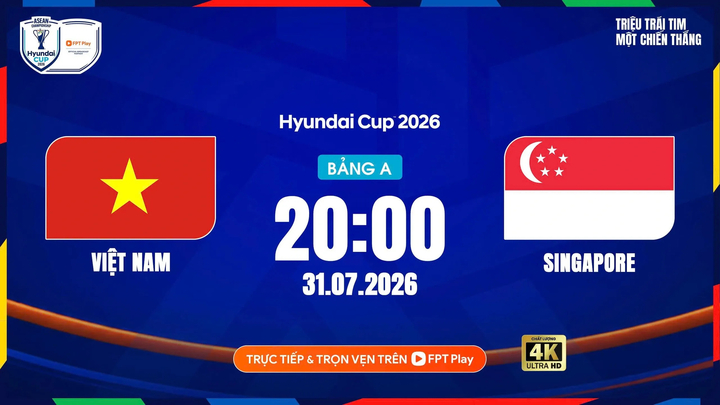 Link xem trực tiếp Việt Nam vs Singapore 20h ngày 31/7, giải ASEAN Cup 2026