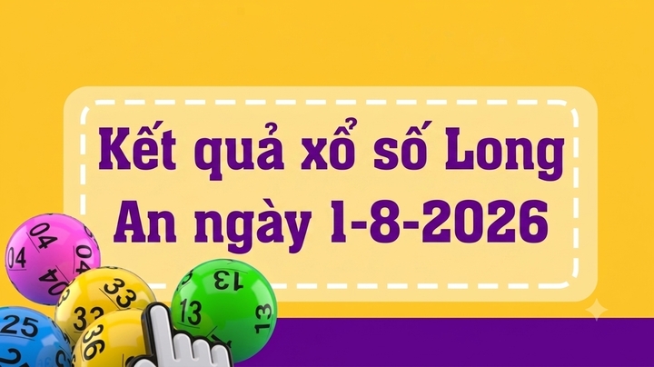 XSLA 1/8 - Kết quả xổ số Long An hôm nay 1/8/2026
