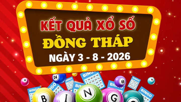 XSDT 3/8 - Kết quả xổ số Đồng Tháp hôm nay 3/8/2026