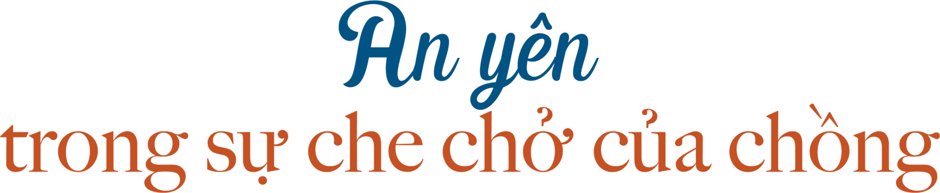 O Sen Ngọc Mai: An yên trong sự chở che của chồng - 5