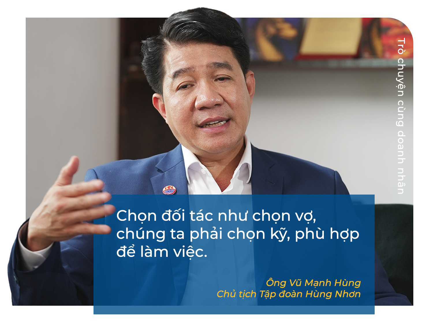 Chủ tịch Tập đoàn Hùng Nhơn: Tư duy ngược, quyết dự án nghìn tỷ trong 2 tiếng - 2