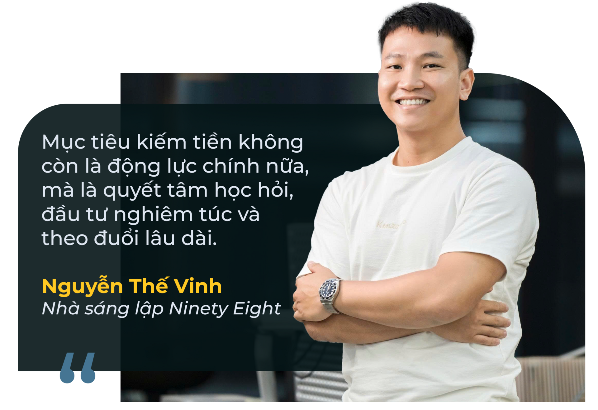 Nhà sáng lập Ninety Eight: Hành trình làm giàu của người Việt trong thế giới số - 2