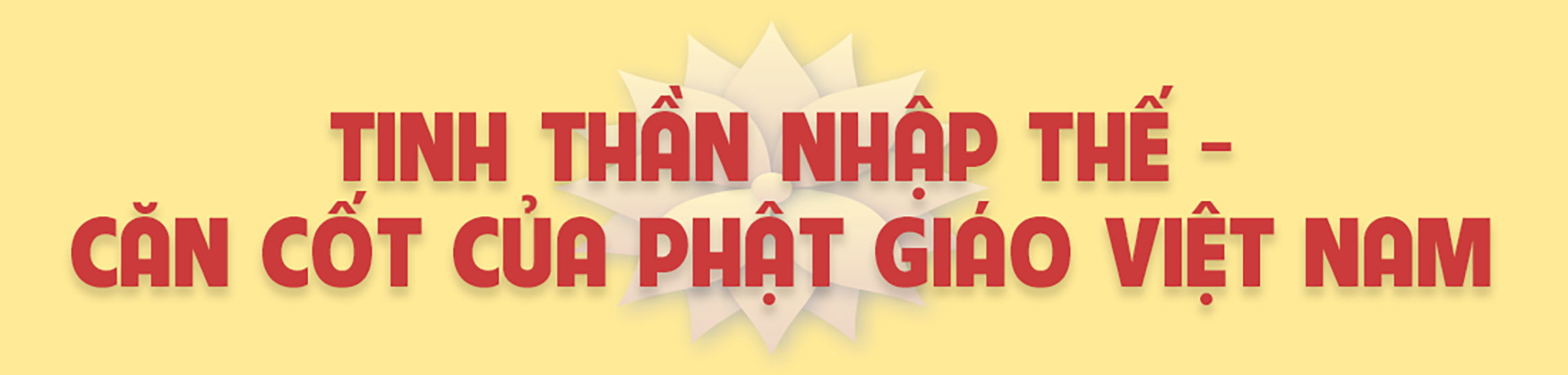 Phật giáo Việt Nam từ bi và trí tuệ cùng dân tộc vươn mình - 2