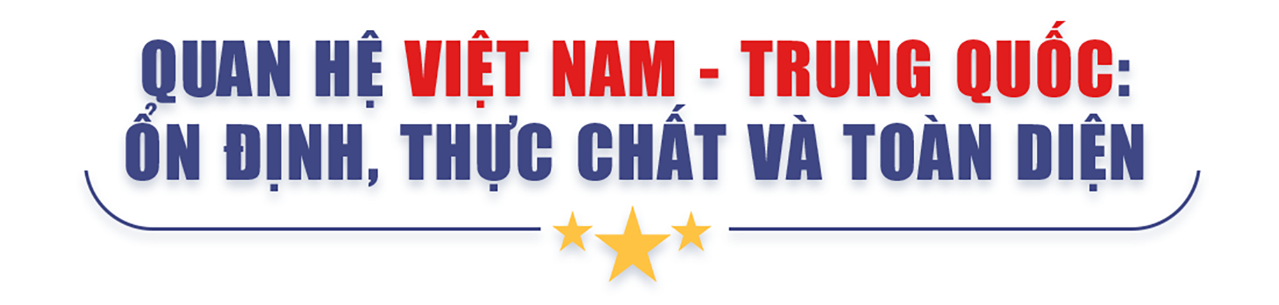 Quan hệ Việt - Trung phát triển sẽ có tác động tích cực với khu vực - 2