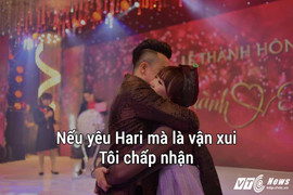 Ngôn tình cổ tích và triết lý tình yêu Trấn Thành dành cho Hari Won