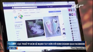 Biết tin này, còn ai dám chây ì nộp thuế bán hàng qua Facebook?