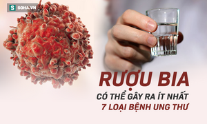 Không chỉ tự làm tổn thương gan, người hay uống bia rượu có nguy cơ mắc 7 loại ung thư