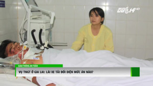 Tai nạn thảm khốc ở Gia Lai 13 người chết: Tài xế xe tải đối diện mức án nào?