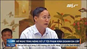 Đại biểu Quốc hội: 'Phạt thật nặng kinh doanh đa cấp'