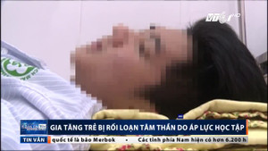 Áp lực học tập, hàng loạt trẻ rối loạn tâm thần phải nhập viện