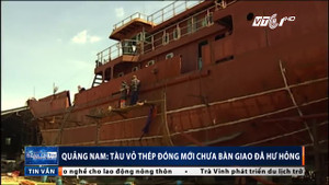 Tàu vỏ thép đóng mới ở Quảng Nam chưa bàn giao đã hỏng