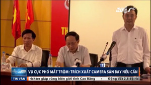 Cục phó mất trộm gần 400 triệu đồng: Chưa đề nghị trích xuất camera sân bay