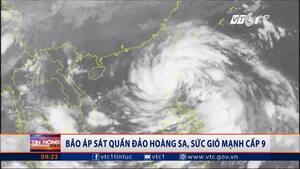 Bão áp sát quần đảo Hoàng Sa, sức gió mạnh cấp 9