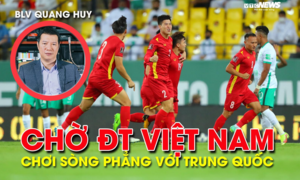 BLV Quang Huy: 'Chờ đợi tuyển Việt Nam chơi sòng phẳng với Trung Quốc'