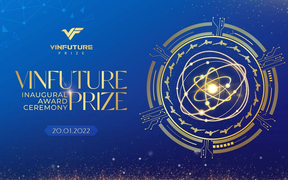 Giải thưởng VinFuture: Đưa nhà khoa học Việt tiến gần khoa học đỉnh cao thế giới
