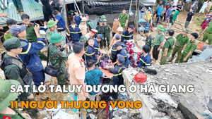 Sạt lở ở Hà Giang: Tìm thấy thi thể người livestream cảnh báo người dân