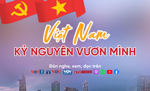 Đài Tiếng nói Việt Nam ra mắt chương trình 'Việt Nam - Kỷ nguyên vươn mình'