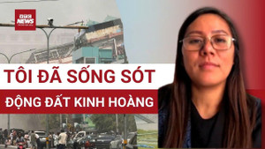 Độc quyền: Lời kể ám ảnh của nạn nhân sống sót sau động đất kinh hoàng tại Myanmar