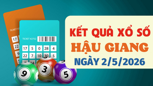 Trực tiếp kết quả xổ số Hậu Giang hôm nay 2/5/2026 - XSHG 2/5