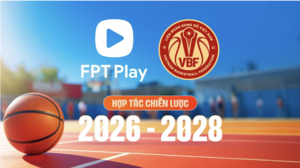 FPT Play phát sóng tất cả các giải bóng rổ thuộc VBF trong 3 năm