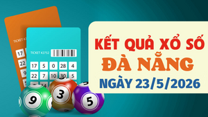 Trực tiếp kết quả xổ số Đà Nẵng hôm nay 23/5/2026 - XSDNA 23/5