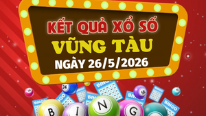 Trực tiếp kết quả xổ số Vũng Tàu hôm nay 26/5/2026 - XSVT 26/5