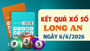 Trực tiếp kết quả xổ số Long An hôm nay 6/6/2026 - XSLA 6/6