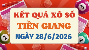 Kết quả xổ số Tiền Giang hôm nay 28/6/2026 - XSTG 28/6