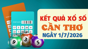 Kết quả xổ số Cần Thơ hôm nay 1/7/2026 - XSCT 1/7