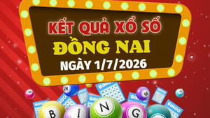 Kết quả xổ số Đồng Nai hôm nay 1/7/2026 - XSDN 1/7