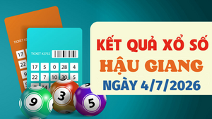 Kết quả xổ số Hậu Giang hôm nay 4/7/2026 - XSHG 4/7