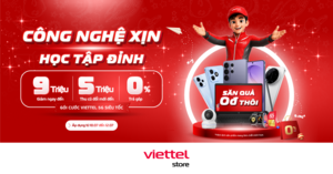 Viettel Store ưu đãi đến 9 triệu đồng mùa tựu trường 2026