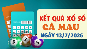 Kết quả xổ số Cà Mau hôm nay 13/7/2026 - XSCM 13/7 