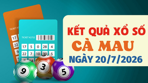 Trực tiếp kết quả xổ số Cà Mau hôm nay 20/7/2026 - XSCM 20/7