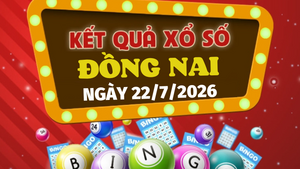 Kết quả xổ số Đồng Nai hôm nay 22/7/2026 - XSDN 22/7