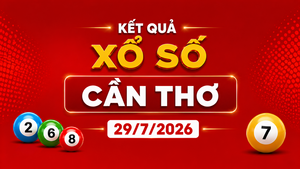 XSCT 29/7 - Kết quả xổ số Cần Thơ hôm nay 29/7/2026