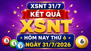 XSNT 31/7 - Kết quả XSNT hôm nay thứ 6 ngày 31/7/2026
