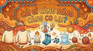 Câu đố 'ngược đời': Càng nóng càng co, 90% trả lời sai