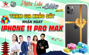 Tham gia khảo sát với 'Phiêu lưu cùng Gulliver' - Nhận quà hấp dẫn