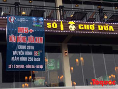 Dịch vụ 'ăn theo' Euro 2016 bắt đầu hốt bạc