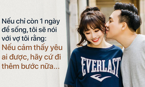 Trấn Thành: 'Tôi sẽ ký giấy hiến xác, giục vợ đi lấy chồng nếu chỉ còn 1 ngày để sống!'