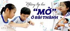 Những lớp học đặc biệt ở TP.HCM mở cửa cho cả phụ huynh vào xem