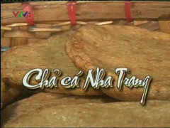 Bí mật từ món ăn chả cá Nha Trang