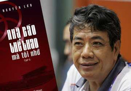 Đọc ‘Nhà báo thể thao mà tôi nhớ’, nhớ ông già nhấn nhá