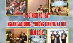10 sự kiện ‘hot’ nhất ngành lao động năm 2012