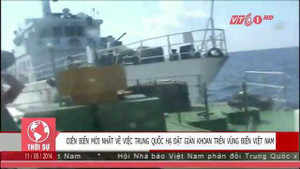 Clip: Diễn biến mới nhất việc TQ hạ đặt giàn khoan trên vùng biển VN