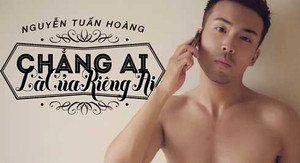 Nguyễn Tuấn Hoàng gây sốt với Chẳng ai là của riêng ai